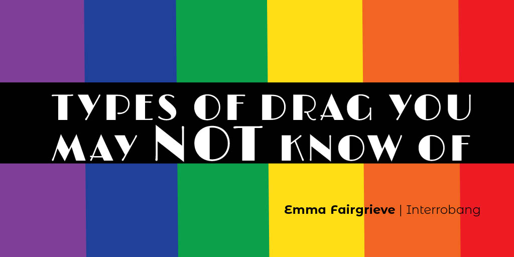 Header image for the article Types of drag you may not know of