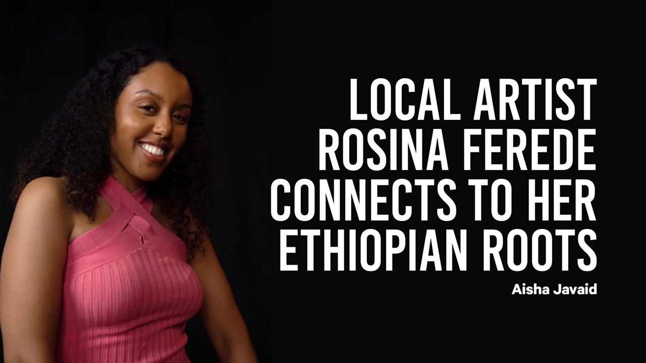 Header image for the article Local artist Rosina Ferede connects to her Ethiopian roots