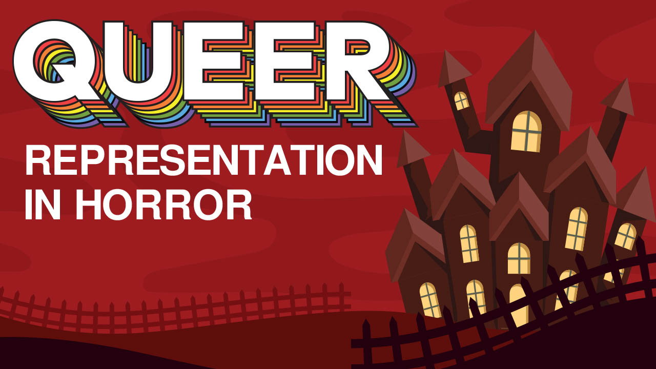 Graphic showing the title: Queer representation in Horror