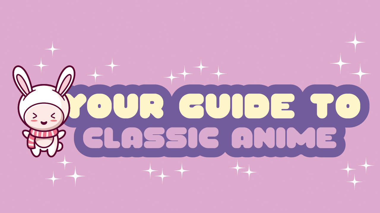 Header image for the article Your guide to classic anime