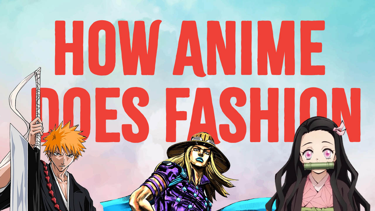 Graphic showing the title: How anime does fashion
