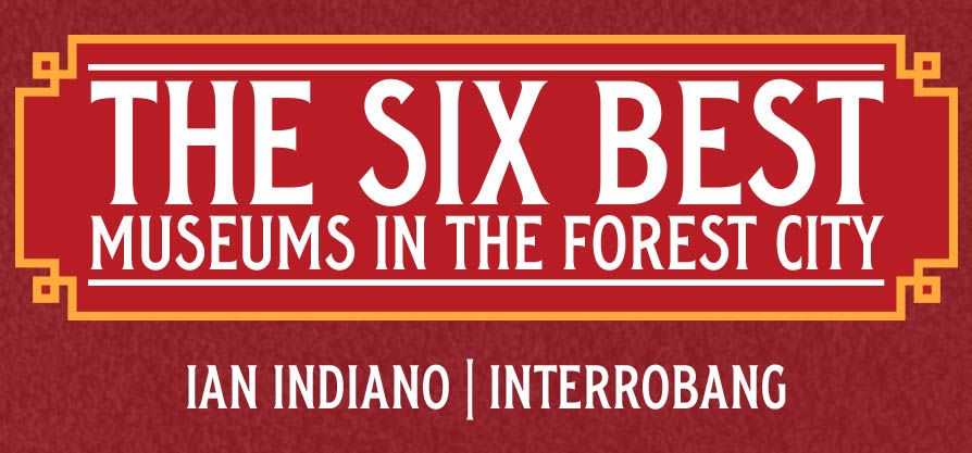 Header image for the article The six best museums in the Forest City