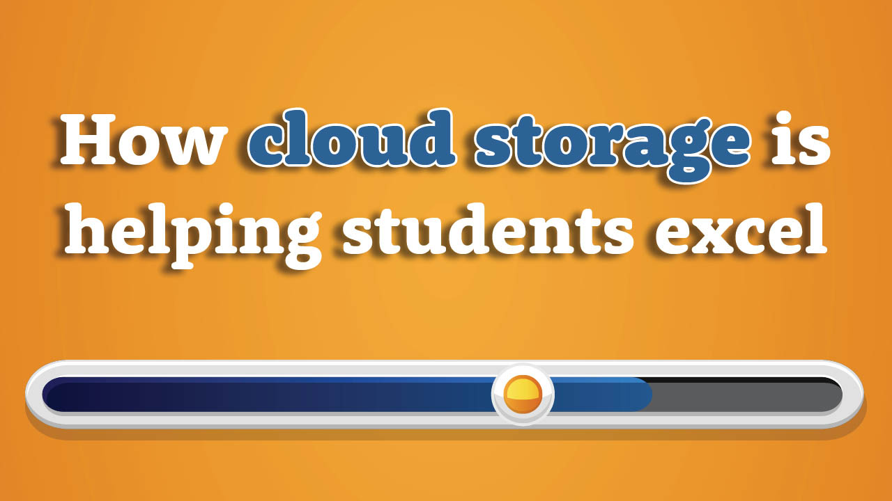 A graphic showing the title: How cloud storage is helping students excel