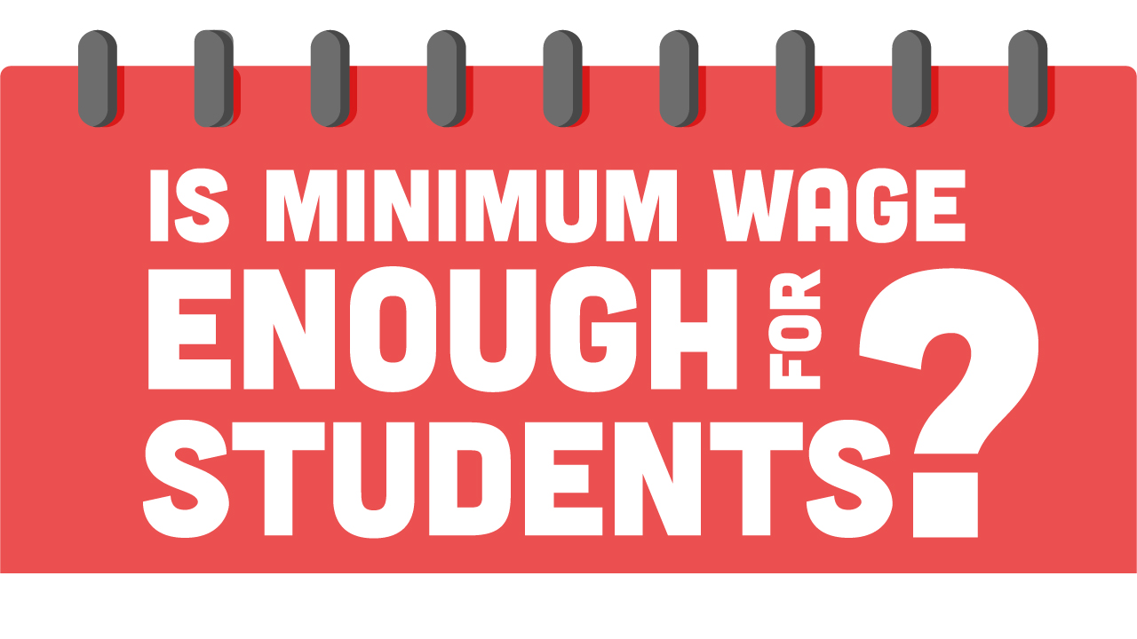 Is minimum wage enough for students?
