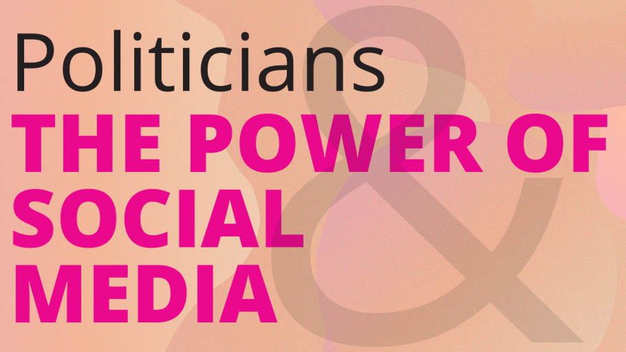 Politicians and the power of social media