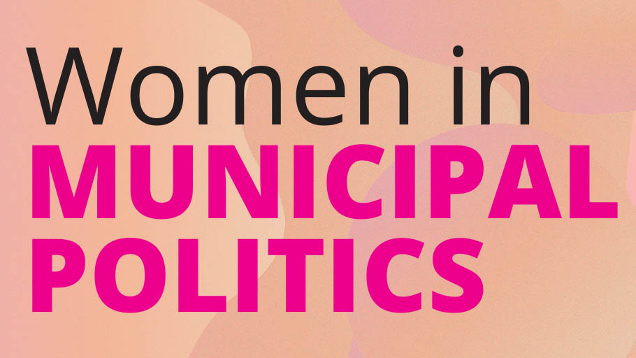 Header image for the article Women in Municipal Politics