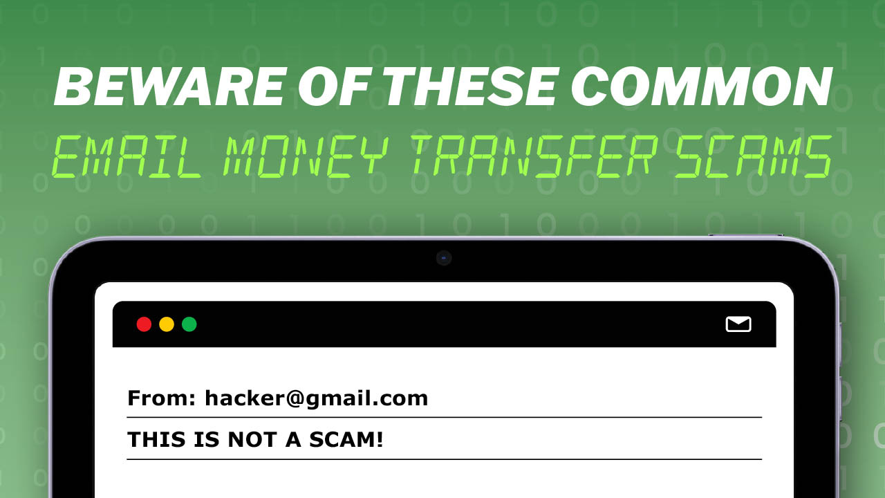 Beware of these common email money transfer scams