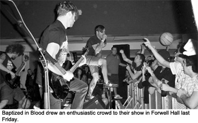 Baptized in Blood drew an enthusiastic crowd to their show in Forwell Hall last Friday.