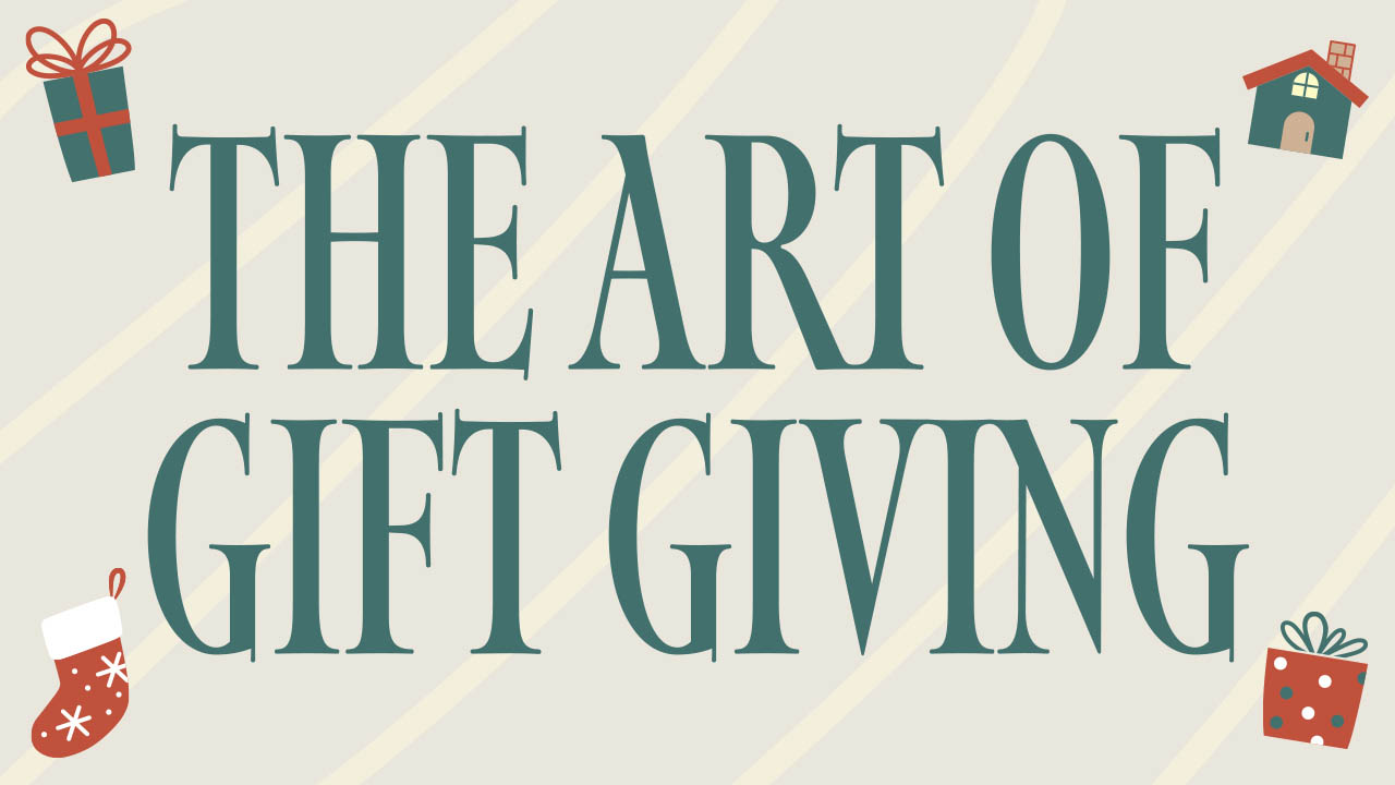A graphic showing the title: The art of gift giving.