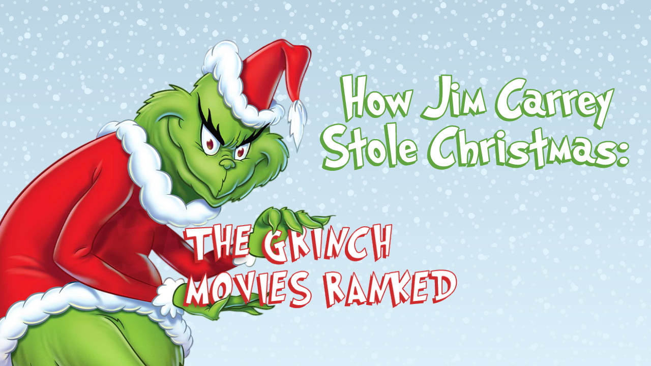 An illustration of The Grinch with the text - How Jim Carrey Stole Christmas: The Grinch movies ranked