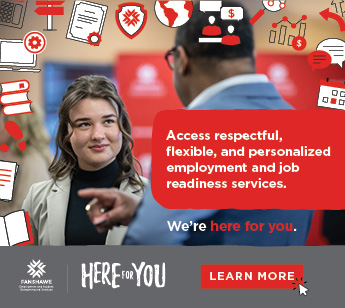 The Fanshawe College and Here For You logos are shown. Two people are shown talking to one another. Text states, access respectful, flexible and personalized employment and job readiness readiness services.